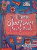 The Ultimate Sleepover Party Book