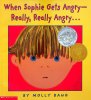 When Sophie Gets Angry- Really Really Angry