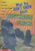 What You Don't Know About Mysterious Places