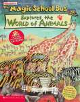 The Magic School Bus Explores the World of Animals Joanna Cole and Bruce Degen