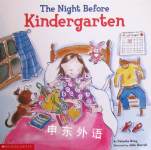 The Night Before Kindergarten Natasha Wing