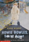 Howie Bowles, Secret Agent Kate Banks