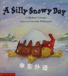 A Silly Snowy Day Michael Coleman