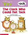 Word Family Tales -Ock: Clock Who Would Not Tock The Pamela Chanke