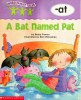 Word Family Tales -at: A Bat Named Pat