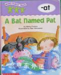 Word Family Tales -at: A Bat Named Pat Betsy Franco