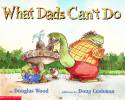 What Dads Can\'t Do