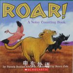 Roar! A Noisy Counting Book Edwards, Pamela Duncan