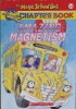 The magic school bus: Amazing magnetism