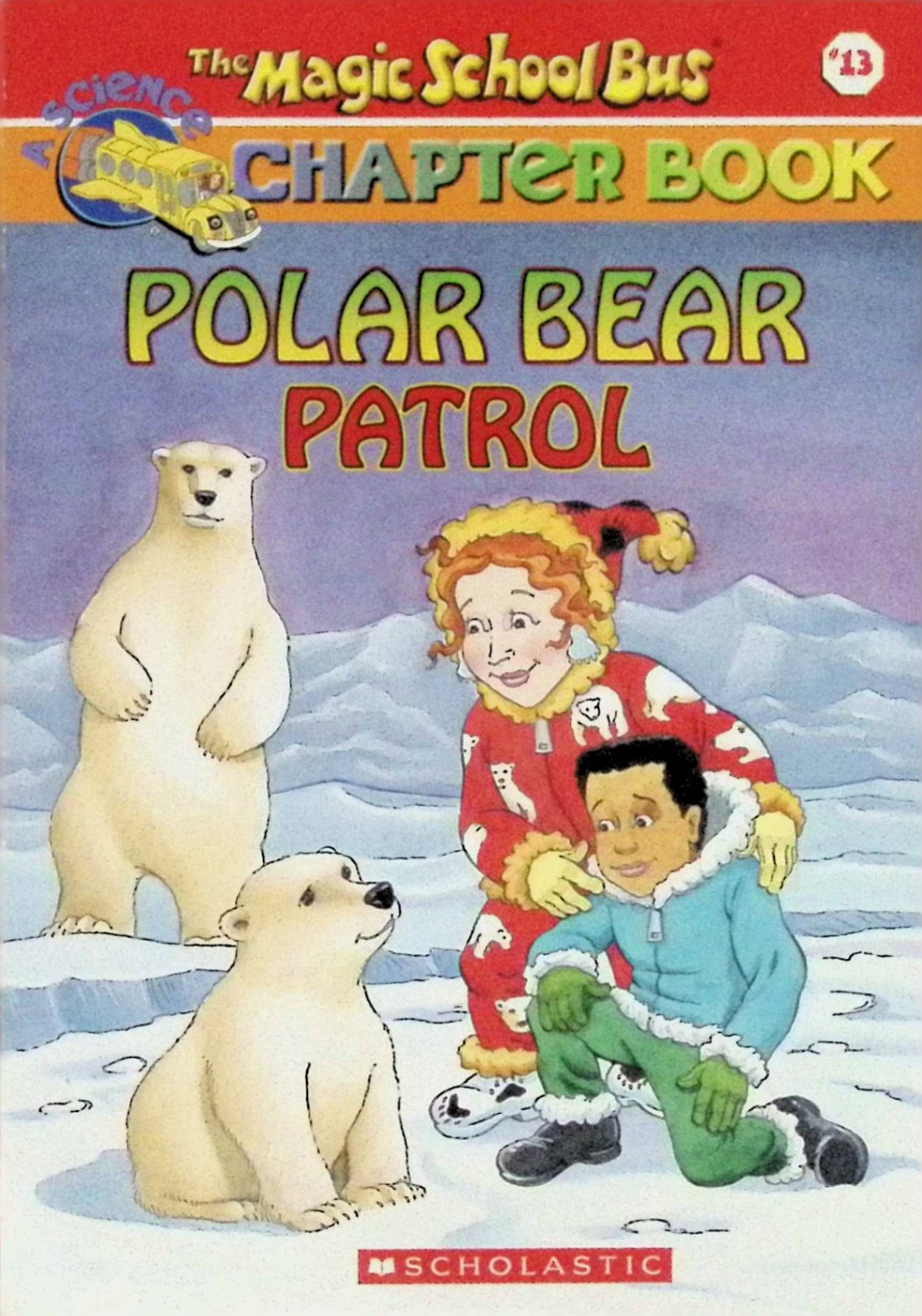 polar bear patrol (the magic school bus chapter book, no. 13)