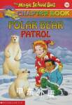 Polar Bear Patrol (The Magic School Bus Chapter Book, No. 13) Judith Stamper