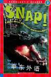 Snap! A Book About Alligators And Crocodiles  Melvin Berger