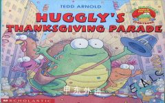Hugglys Thanksgiving Parade The Monster Under the Bed Series Tedd Arnold