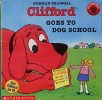 Clifford Goes to Dog School Clifford the Big Red Dog