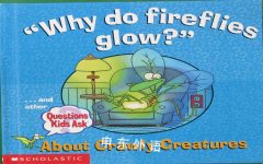 Why do fireflies glow? Grolier Enterprises