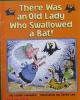 There was an Old Lady Who Swallowed a Bat!