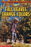 Fall Leaves Change Colors Kathleen Weidner Zoehfeld