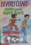 Henry and the Paper Route (Henry Huggins) Beverly Cleary