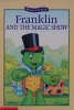 Franklin and the Magic Show (Kids Can Read)