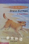 Brave Norman Pets To The Rescue Andrew Clements