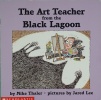 The Art Teacher from the Black Lagoon
