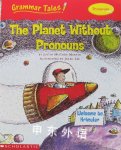 Grammar Tales: The Planet Without Pronouns Justin Mccory Martin,Justin Martin