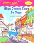 When Comma Came to Town Samantha Berger