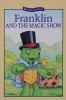 Franklin and the Magic Show Kids Can Read