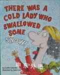 There Was a Cold Lady Who Swallowed Some Snow! Lucille Colandro