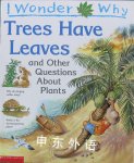 I wonder why trees have leaves, and other questions about plants Andy Charman