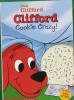 Clifford the big red dog: Clifford cookie crazy!