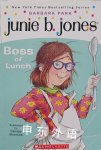 Junie B. First Grader: Boss of Lunch Junie B. Jones No. 19 Barbara Park