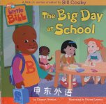 The Big Day At School (Nick Jr. Little Bill) Eleanor Fremont
