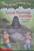 Good morning gorillas