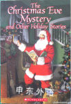 The Christmas Eve Mystery and Other Holiday Stories Eva Moore