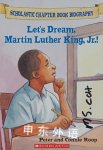 Let's Dream, Martin Luther King, Jr.!  Peter & Connie Roop Roop