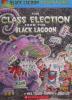The Class Election from the Black Lagoon Black Lagoon Adventures No. 3