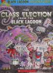 The Class Election from the Black Lagoon Black Lagoon Adventures No. 3 Mike Thaler