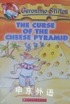 The Curse of the Cheese Pyramid Geronimo Stilton Geronimo Stilton