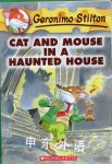 Cat and Mouse in a Haunted House Geronimo Stilton