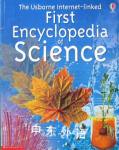The Usborne Internet-linked First Encyclopedia of Science Rachel Firth