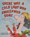 There Was a Cold Lady Who Swallowed Some Snow! There Was An Old Lady Lucille Colandro