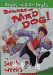 Boyds Will Be Boyds: Beware Of Mad Dog! Boyds Will Be Boyds Numbered Sarah Weeks