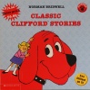Classic Clifford Stories (Clifford: The Big Red Dog)