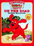 Clifford Really Big Movie, On the Road, Sticker Storybook (Clifford the Big Red Dog) Ruth Koeppel