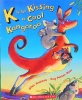 K Is for Kissing a Cool Kangaroo