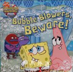 The SpongeBob Squarepants: Bubble blowers, beware! David Lewman