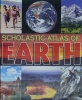 Scholastic Atlas Of Earth