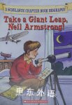 Take a Giant Leap Neil Armstrong! Peter Roop