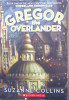 Gregor The Overlander Underland Chronicles Book 1